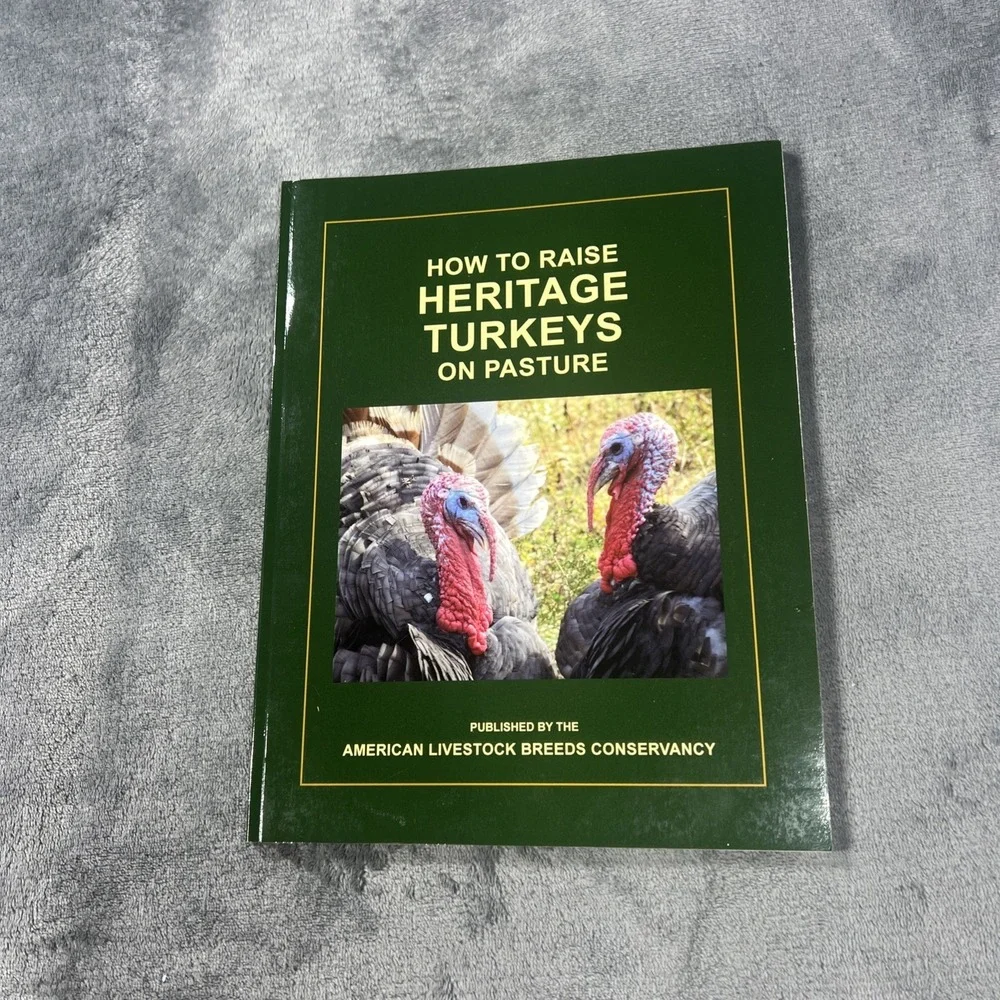 How to Raise Heritage Turkeys on Pasture Book Robert O Hawes 2007 First Print PB